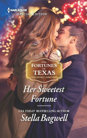 [The Fortunes of Texas: The Secret Fortunes 02] • Her Sweetest Fortune